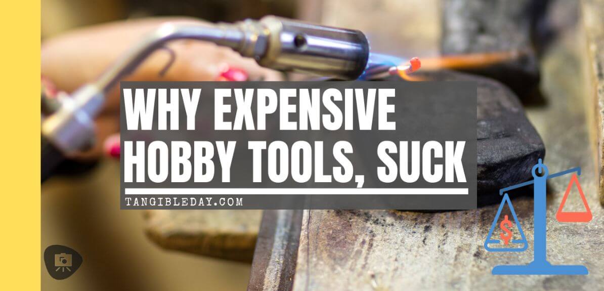 Why Expensive Hobby Tools Suck (and Why We Need Them) - are expensive tools worth it for painting miniatures - painting miniatures on a budget - banner