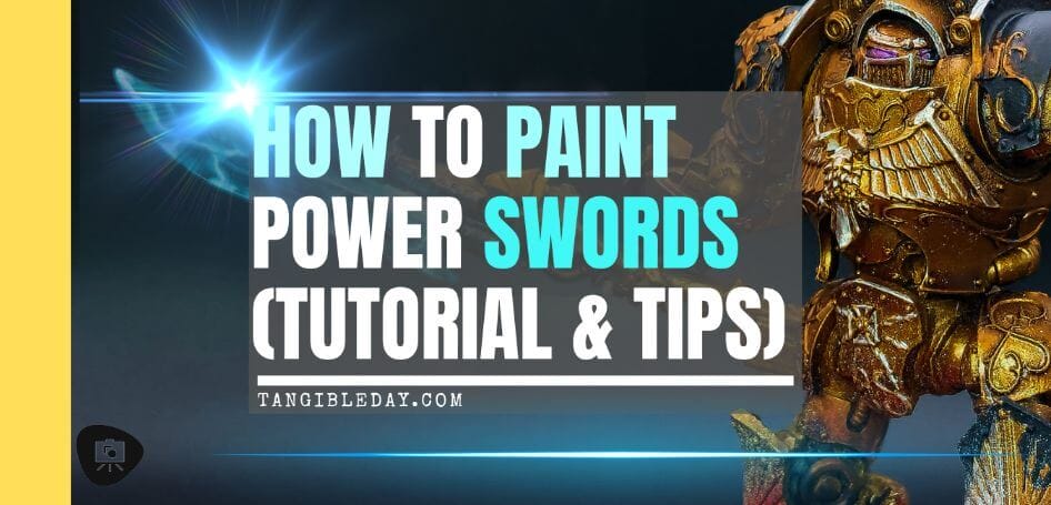 Power swords - how to paint power swords - painting power weapons warhammer - banner image