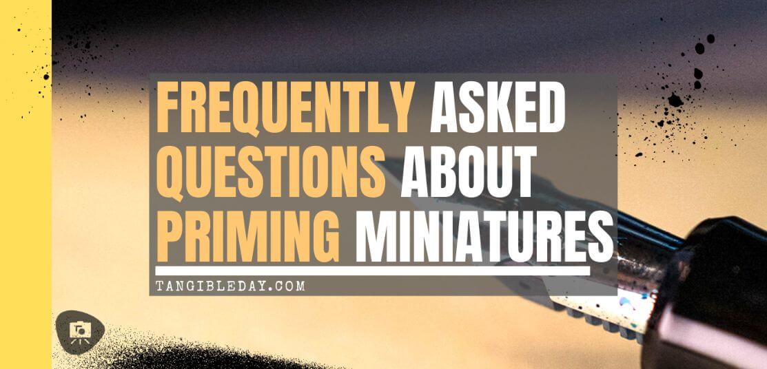 Priming miniature questions article - how long for primer to dry before painting other questions - banner