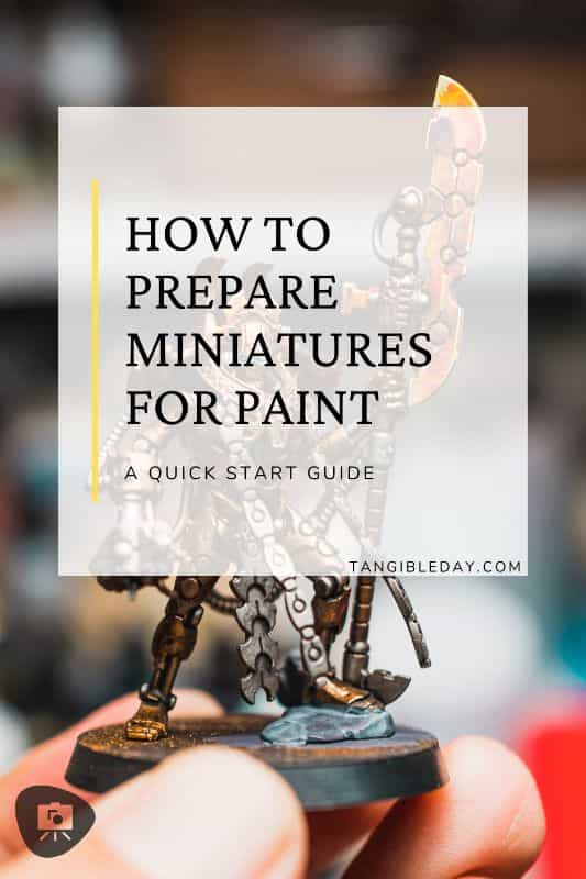 How to Prepare Miniatures for Paint (Quick Start Guide) - Tangible Day