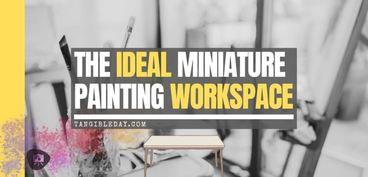 The Ideal Miniature Painting Room (Philosophy and Designer Tips) - dedicated hobby space - best hobby room setup - banner