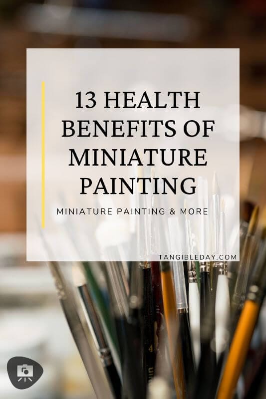 13 Essential Health Benefits of Painting Miniatures - hobby benefits - miniature painting benefit - 13 benefits of miniature painting
