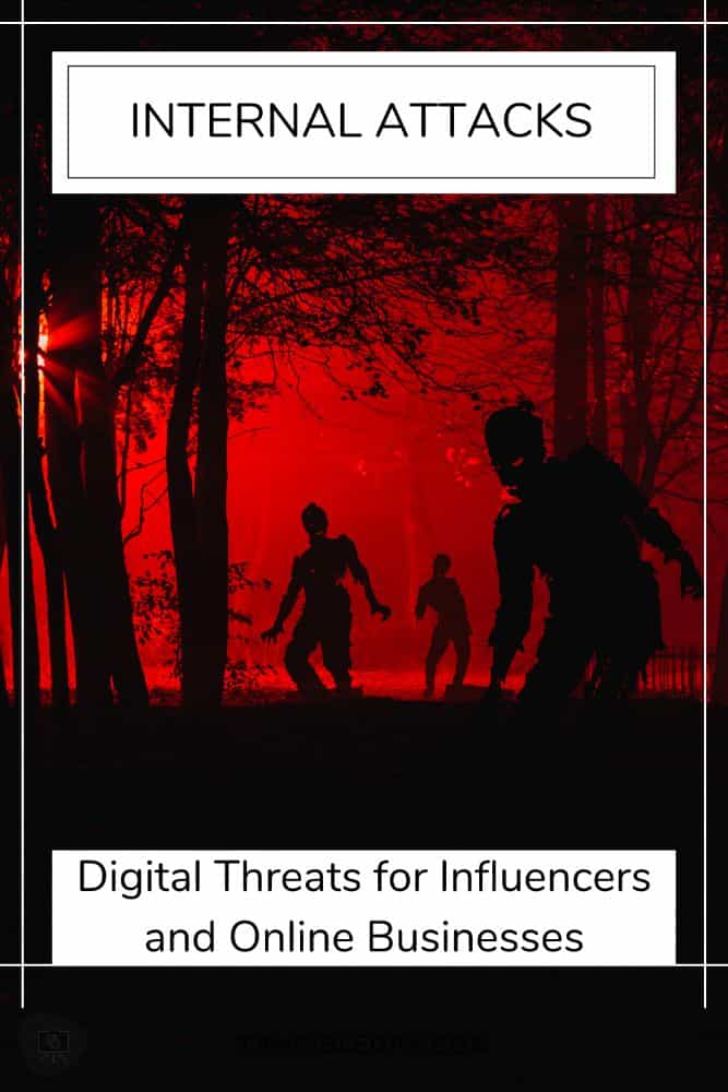 Digital Threat Prevention Guide for Influencers, Bloggers, and Online Businesses - internal attacks from within an organization