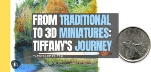 Tiffany Hastie: A Traditional Miniature Artist Enters the 3D Miniature World - banner image how to paint in miniature