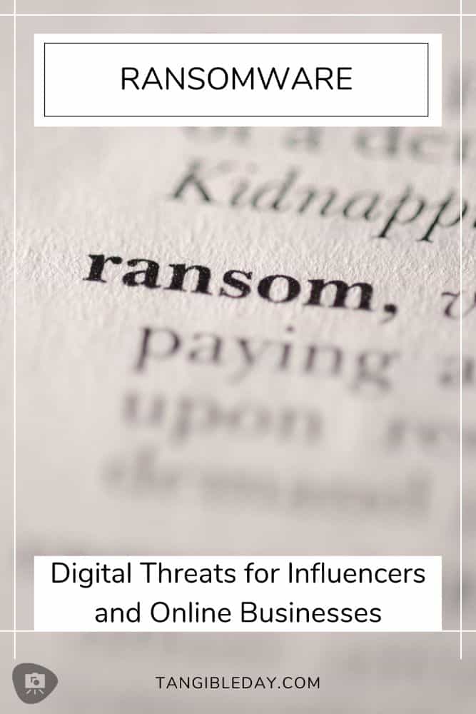 Digital Threat Prevention Guide for Influencers, Bloggers, and Online Businesses - ransomware dangers