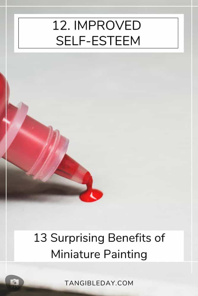 13 Essential Health Benefits of Painting Miniatures - hobby benefits - miniature painting benefit - 12. improved self esteem