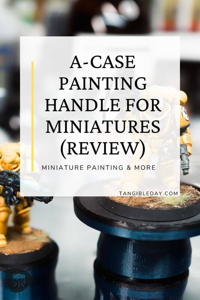 A Case Painting Handle Review for Miniatures and Models - A Case Brand Miniature Painting Holder  Review - A-Case Painting Handle User Experience - vertical banner feature image