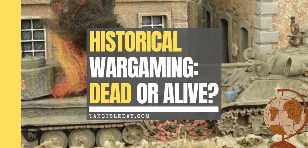 Is historical wargaming dying? Historical miniature gaming popularity - banner