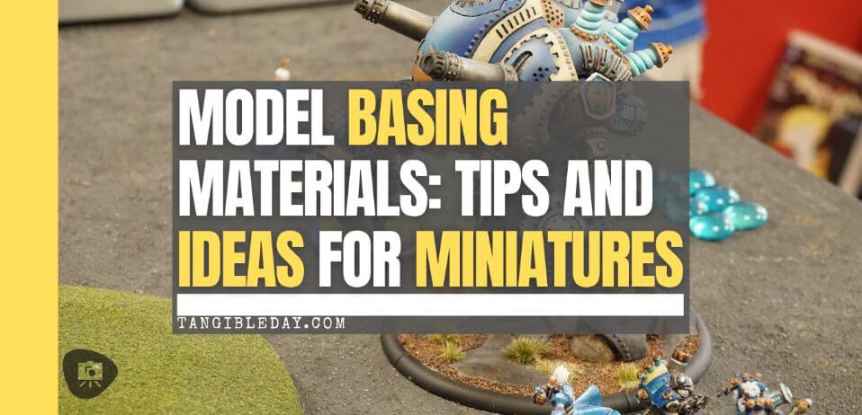 Miniature Basing Materials for Tabletop Miniatures and Models (Tips and Review)