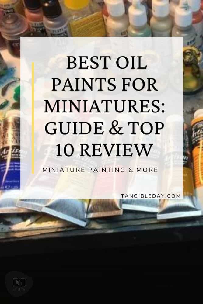 Best oil paints for miniatures and models - how to use oil paints for painting minis - miniature painting oils - Vertical feature image banner