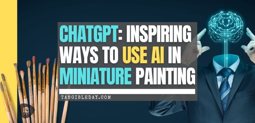 Chatgpt art and miniature painting - how to use ChatGPT in painting miniatures and models - banner