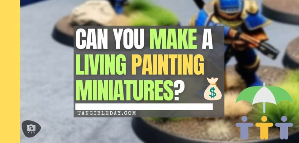 Can You Make a Living Painting Miniatures Full Time? - How to paint miniatures as a business - banner header