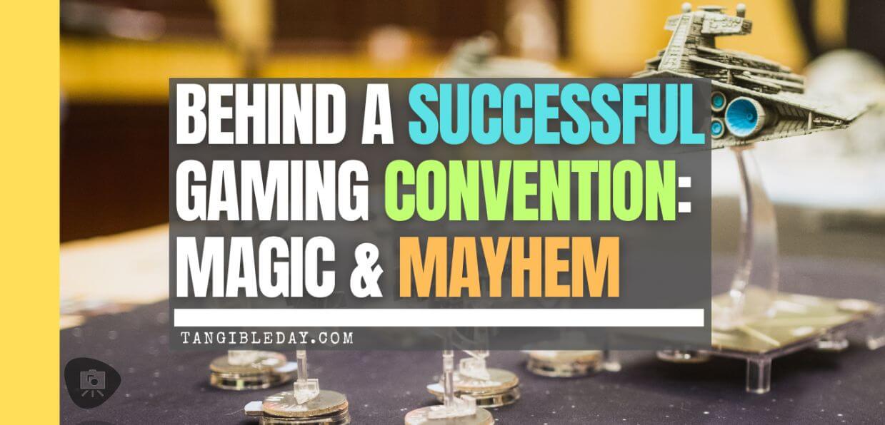 Running a Successful Hobby Gaming Convention: The Hidden Magic and Mayhem Behind CaptainCon