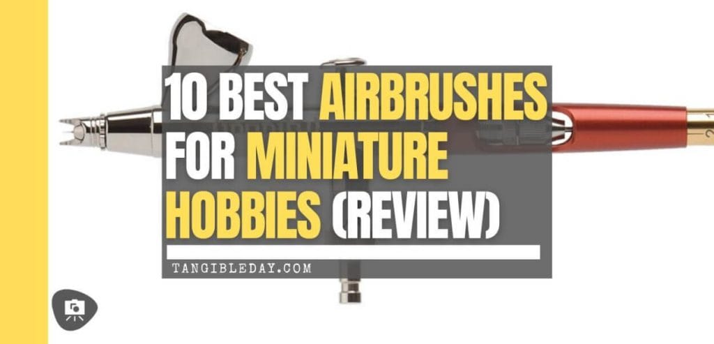Best Airbrush for Painting Miniatures and Models - recommended airbrushes for beginners and experienced miniature painters - best airbrush for models - model painting airbrush for warhammer and tabletop wargames - banner image