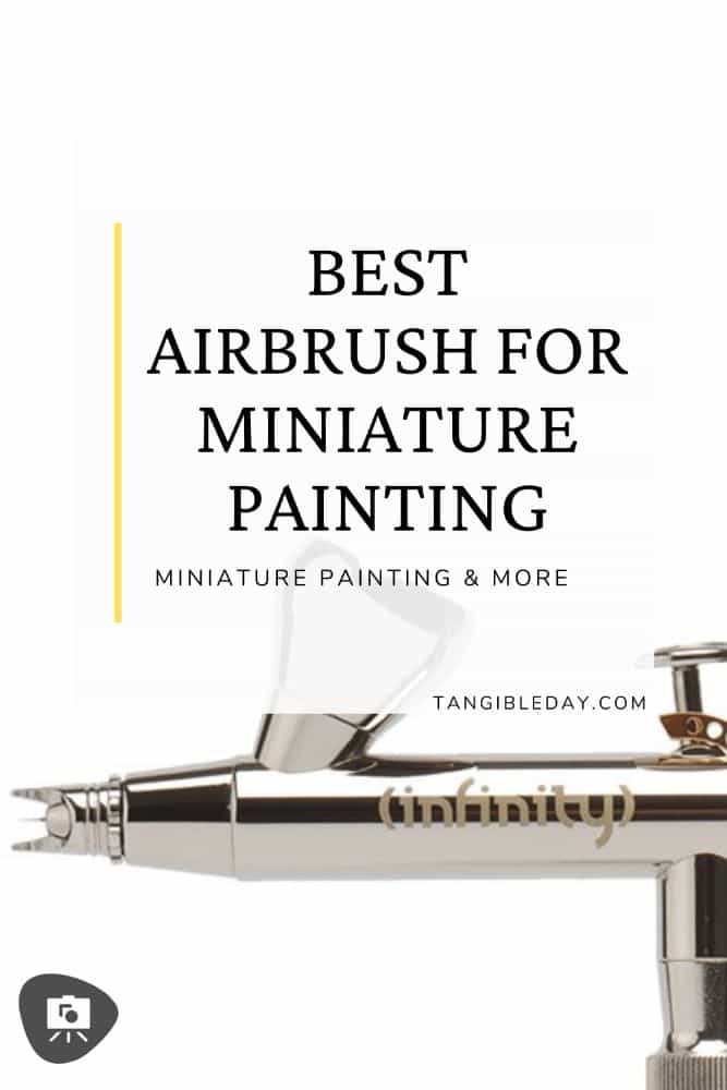 Best Airbrush for Painting Miniatures and Models - recommended airbrushes for beginners and experienced miniature painters - best airbrush for models - model painting airbrush for warhammer and tabletop wargames - vertical feature image