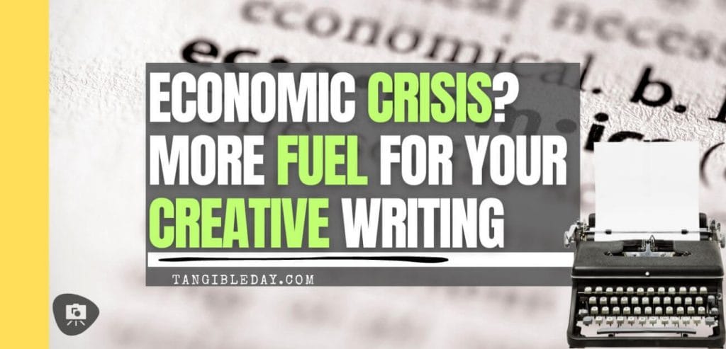 How Inflation and a Bad Economy Can Fuel Your Creative Writing - creativity and art during hard economic times - banner image