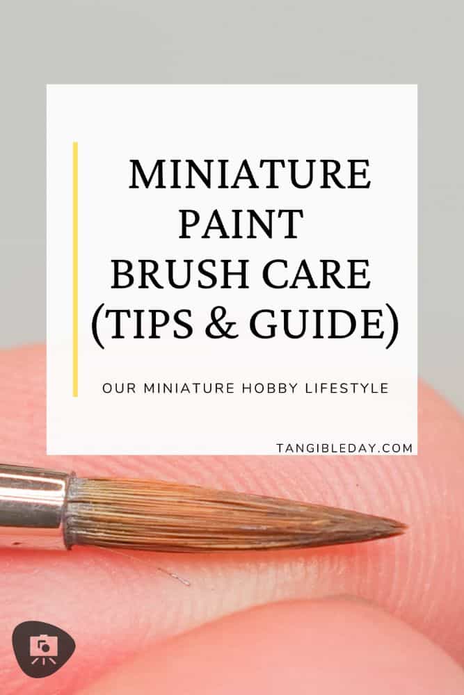 Miniature Paint Brush Care Tutorial - how to care for brushes for miniature painting - vertical feature banner image