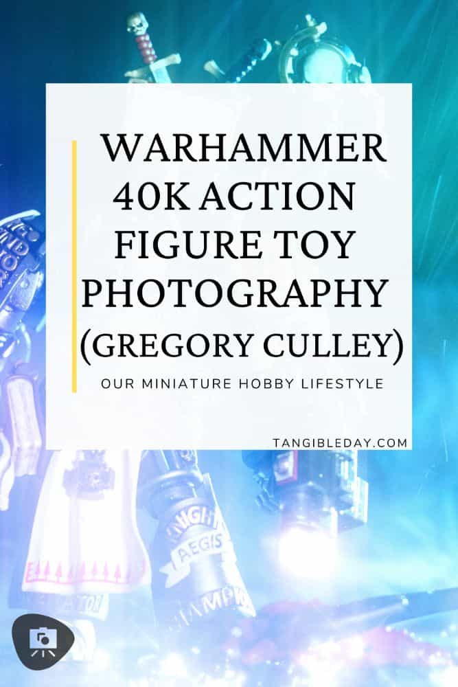 JoyToy Warhammer 40k Action Figure Toy Photography (Gregory Culley) - action figure toy photography - Guide to taking action figure toy photos - vertical feature image
