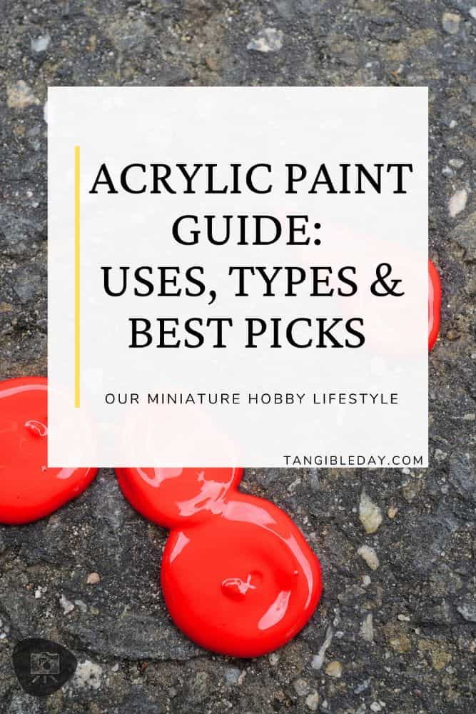 Understanding Acrylic Paint for Miniature Hobbies: Uses, Types, and Best Picks (Guide) - What is acrylic paint, it's uses, and best types - vertical feature image