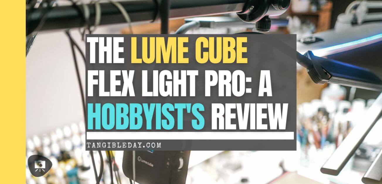 Lume Cube Flex Light Pro: A Review for Hobbyists and Creatives - Tangible  Day