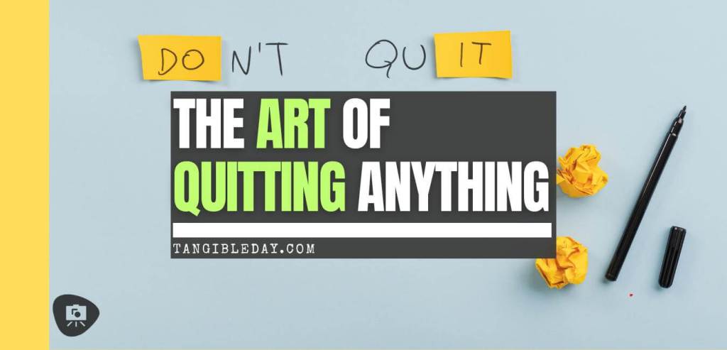 Learn how to quit a project, a hobby or a career job - banner feature image