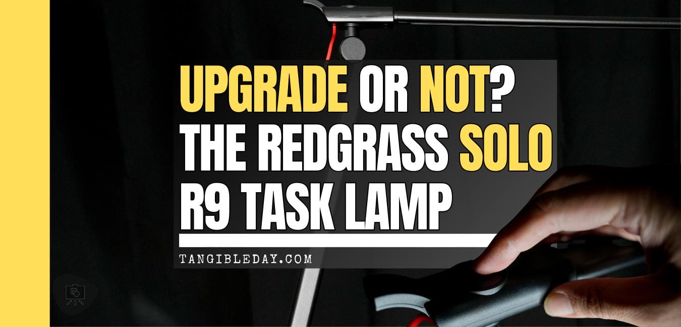 Is it Worth the Upgrade? My Hands-On Review of the Redgrass SOLO R9 Task Lamp for Miniature Painters