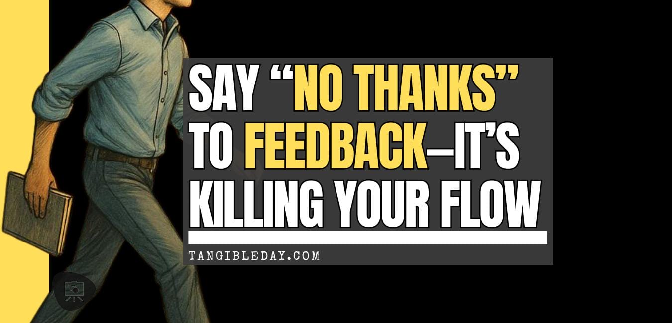 Illustration of a person walking confidently with headline text about rejecting feedback to protect creative flow.